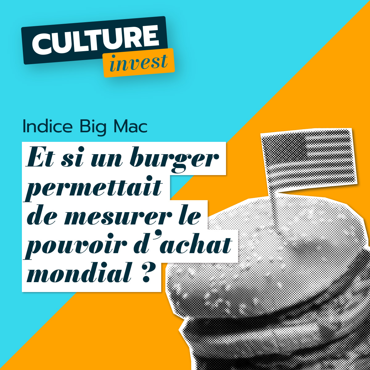 Et si un burger permettait de mesurer le pouvoir d&rsquo;achat mondial ?