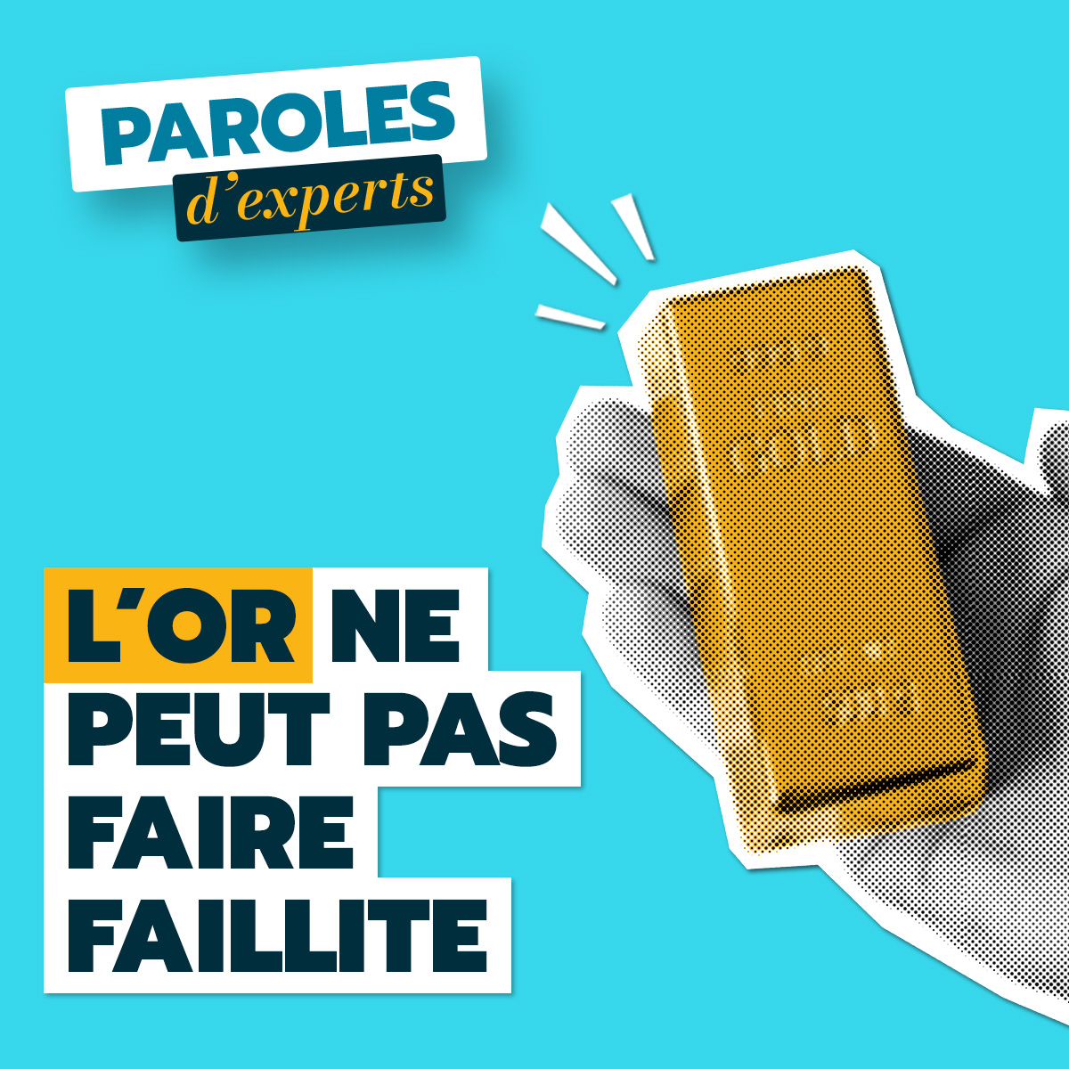 L&rsquo;or ne peut pas faire faillite