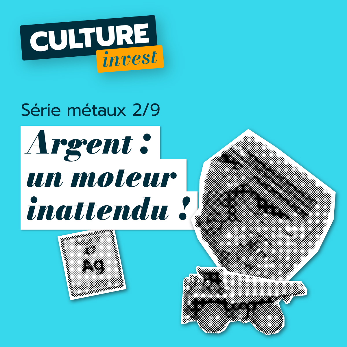 [Série Métaux 2/9] Argent : un moteur inattendu !