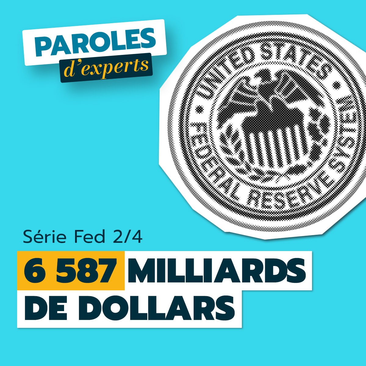 Série Fed 2/4 : 6 587 milliards de dollars