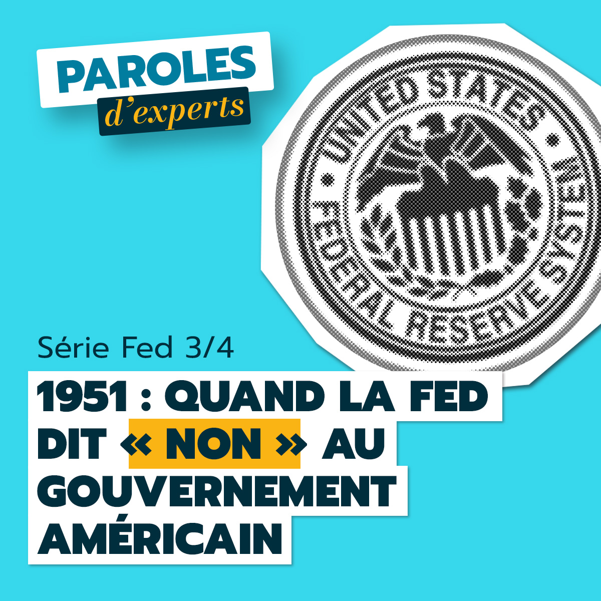 Série Fed 3/4 : 1951 : quand la Fed dit « Non » au gouvernement américain