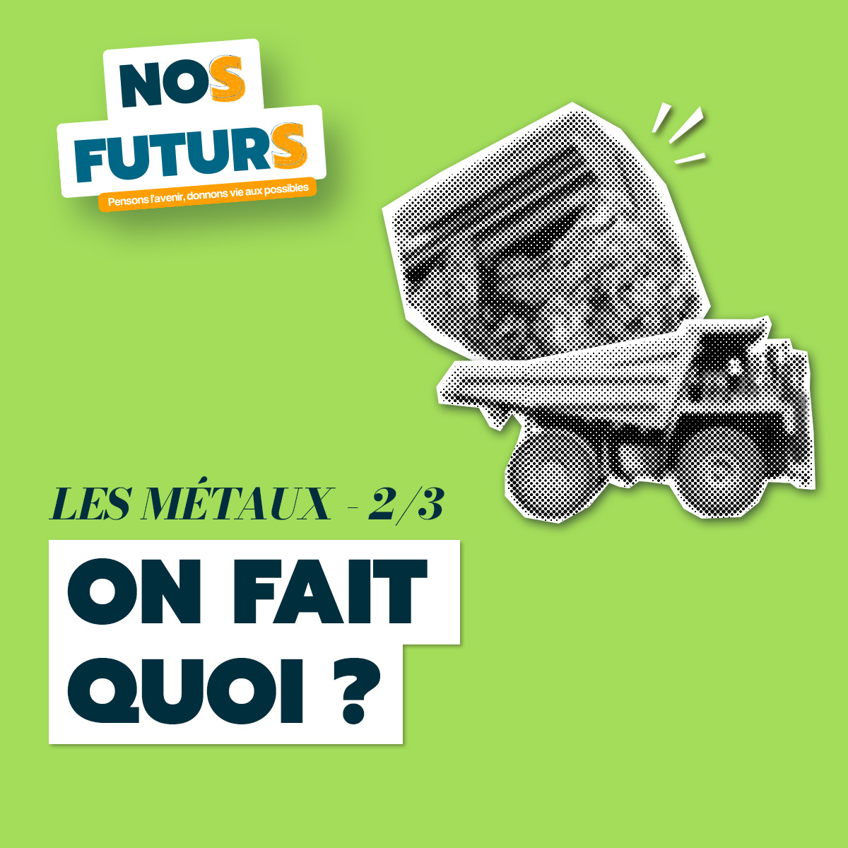 📺 NoS FuturS – Les Métaux [2/3] : on fait quoi ?