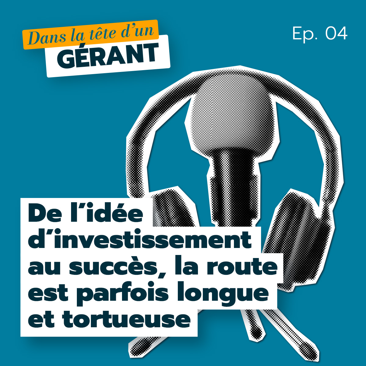🎙️ Dans la tête d&rsquo;un gérant : épisode 4