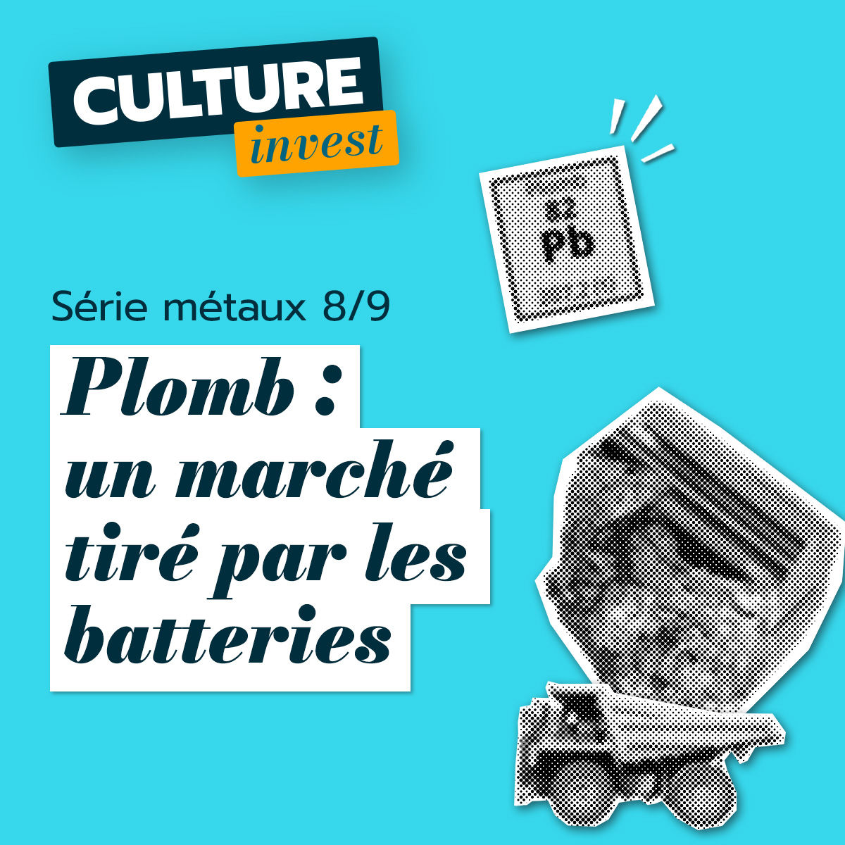 [Série Métaux 8/9] Plomb : un marché tiré par les batteries